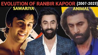 Ranbir Kapoor की Bollywood Journey Sawariya से Animal तक  Evolution Of Ranbir Kapoor 20072023 [upl. by Hsak]