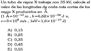 FISICA MODERNARAYOS X PROBLEMA RESUELTOadmisión universidad de ingenieríaFísica [upl. by Leduar362]