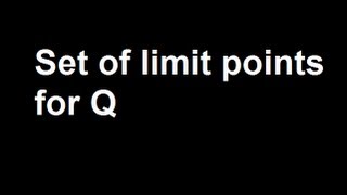 Set of limit points for Q [upl. by Frohman]