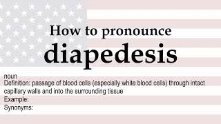 How to pronounce diapedesis  meaning [upl. by Uhthna781]