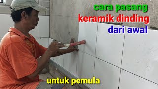 cara pasang keramik dinding 30x30 dari awal untuk pemula [upl. by Roswald]