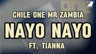 Chile One Nayo Nayo Lyrics ft Tianna [upl. by Daveda]