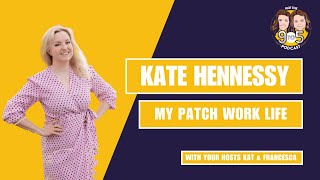 S3 Ep 11  Kate Hennessy My Patchwork Life [upl. by Trebron39]