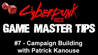 Game Master Tips  Campaign Building with Patrick Kanouse [upl. by Tempa989]