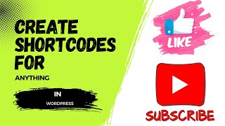 How To Create Shortcodes For Anything In Wordpress [upl. by Enitsua]