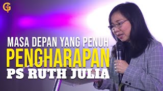 MASA DEPAN PENUH PENGHARAPAN  Ps Ruth Julia  Live from GSJS Jakarta Mall of Indonesia [upl. by Aropizt]