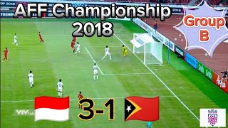 Indonesia vs Timor Leste 31 Full Match AFF Championship 2018  Group B [upl. by Hamehseer557]