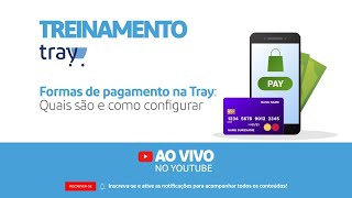 Treinamento  Formas de Pagamento na Tray Quais são e como Configurar [upl. by Bloch]