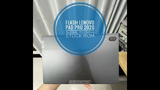 Hướng dẫn flash rom Global sang rom gốc China cho Lenovo Xiaoxin Pad Pro 2020 TBJ706F [upl. by Rissa]