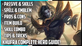 Khufra Complete Hero Guide Best Build Spells Skill Combo Tips amp Tricks  Mobile Legends [upl. by Mccurdy]