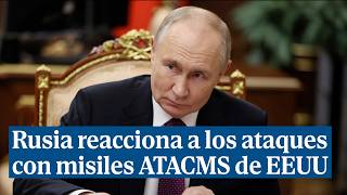 Rusia reacciona a los ataques ucranianos con misiles ATACMS de EEUU quotQuieren una escaladaquot [upl. by Rehtul]