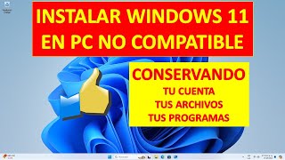 La forma mas Fácil y Efectiva de Instalar Windows 11 en PC NO COMPATIBLE  Actualización 2024 [upl. by Efram]