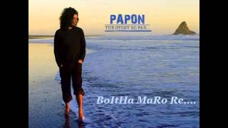 BoItHa MaRo Re  PaPoN  ThE StOrY So FaR [upl. by Ynaffad]