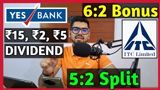 ITC Ltd • Yes Bank • 9 Stocks Declared High Dividend Bonus amp Split With Ex Dates [upl. by Atiraj485]