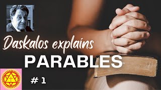 Parables  explained by Daskalos [upl. by Ilarrold]