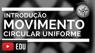 Introdução ao Movimento Circular Uniforme [upl. by Him707]