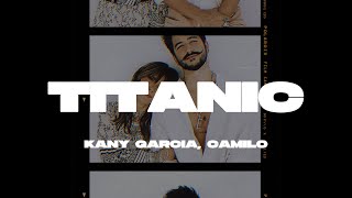 Kany García Camilo  Titanic LetraLyrics [upl. by Ocir854]