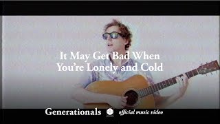 Generationals  It May Get Bad When Youre Lonely and Cold OFFICIAL MUSIC VIDEO [upl. by Katonah]