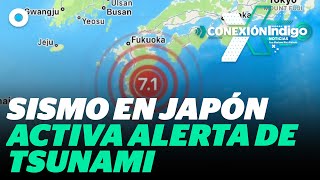 Sismo de magnitud 71 sacude de Japón y emiten aviso de tsunami  Reporte Indigo [upl. by Sung]