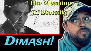 Dimash The Meaning of Eternity 永恒的意义 [upl. by Notsae]