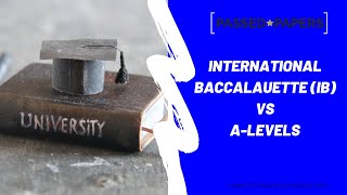 International Baccalaureate vs ALevels [upl. by Nij]