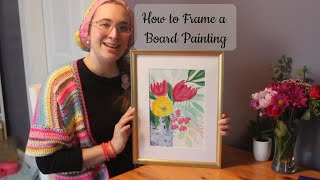 How to Frame a Board Canvas Painting [upl. by Wilder162]