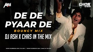 De De Pyaar De Bouncy Mix  DJ Ash x Chas In The Mix  Sharaabi  Amitabh Bachchan  DanceSutra 14 [upl. by Aikim]