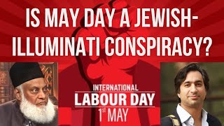 Israr Ahmed  May Day is a JewishIlluminati Conspiracy [upl. by Erline]