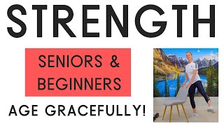 AGE GRACEFULLY with 20 Strength Training Exercises  No Floor Workout for Seniors and Beginners [upl. by Anatnas106]