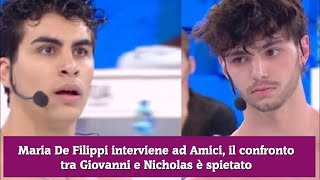 Maria De Filippi interviene ad Amici il confronto tra Giovanni e Nicholas è spietato [upl. by Benco]