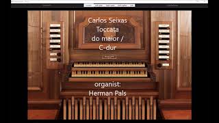 Carlos Seixas Toccata do maior C Dur Hauptwerk Sonarte organ Azzio [upl. by Ellirpa919]