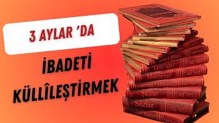 3 AYLARDA İBADETİ KÜLLİLEŞTİRMEK TAKDİM MÜNİR TÜREN [upl. by Atkins]