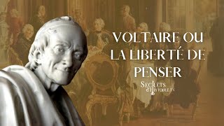 Secrets dhistoire  Voltaire ou la liberté de penser [upl. by Yvonne]