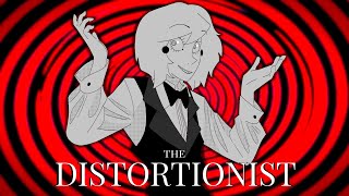 The Distortionist fananimation read description [upl. by French590]