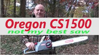 Oregon CS1500 chain saw is not good for me [upl. by Bred]