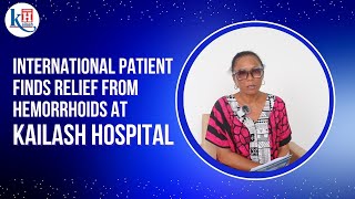 internationalpatient from Liberia finds Relief from Hemorrhoids at Kailash Hospital Noida [upl. by Pisarik]