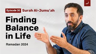 Is Entertainment Wrong in Islam  Ep 30  Surah AlJumuah  Nouman Ali Khan  Ramadan 2024 [upl. by Tiffani81]