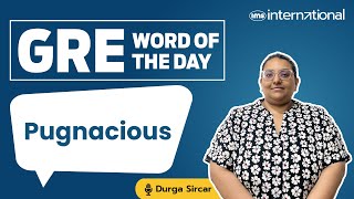 Pugnacious Meaning  GRE Word List  GRE Vocabulary Word  GRE Vocab Word of the Day  Durga Sircar [upl. by Ela]