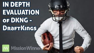 In Depth Evaluation of DraftKings  DKNG [upl. by Atsyrt]