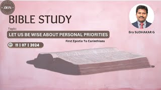 BE WISE ABOUT PERSONAL PRIORITIES  Bible Study  1 Corinthians 9  Nov 7 2024  Bro Sudhakar G [upl. by Lacombe]