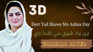 Ghazala Javed Song  Derr Yad Shawe Me Ashna Day  Pashto New Song 2024  Pashto 3D  Ghazala Javed [upl. by Andonis]