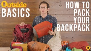 How to Pack Your Backpack the Right Way  Outside [upl. by Eremehc]