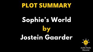 Plot Summary Of Sophie’s World By Jostein Gaarder  Sophies World By Jostein Gaarder [upl. by Edlitam344]