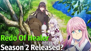 Redo Of Healer Anime Season 2 Release Date [upl. by Conard]