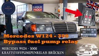 Mercedes W124  KPR fuel pump relay bypass  fuel supply [upl. by Sirap]