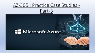 AZ  305 CASE STUDY 2023 Part  3 in English  Microsoft Azure  Cloud Architect Certificate [upl. by Sinne]