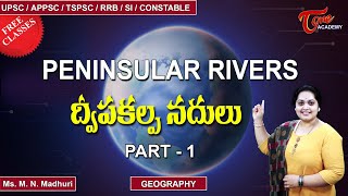 Peninsular Rivers  Part1  Geography  M N Madhuri  Tone Academy [upl. by Sergias953]