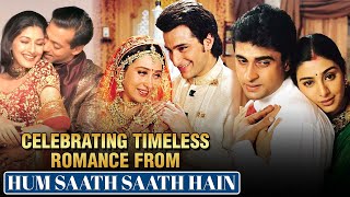 Hum Saath Saath Hain  The Magic Of Timeless Romance  Salman Khan  Saif Ali Khan Karisma Kapoor [upl. by Dill]