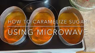 How to caramelize sugar using microwave for Leche flan [upl. by Mart146]