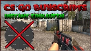 CSGO Buyscript Tutorial  Instant einkaufen [upl. by Alage]